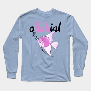 oFishial - Fish Pun design Long Sleeve T-Shirt